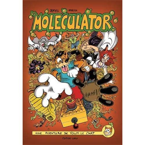 Emprunter Le Moleculator. Une aventure de Youpi le chat livre