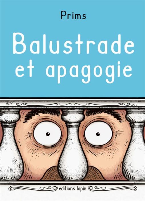 Emprunter Balustrade et apagogie livre