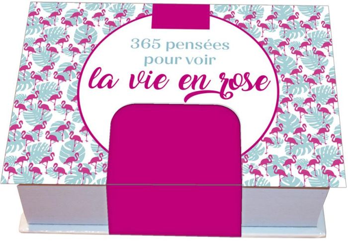 Emprunter 365 pensées pour voir la vie en rose. Edition 2021 livre