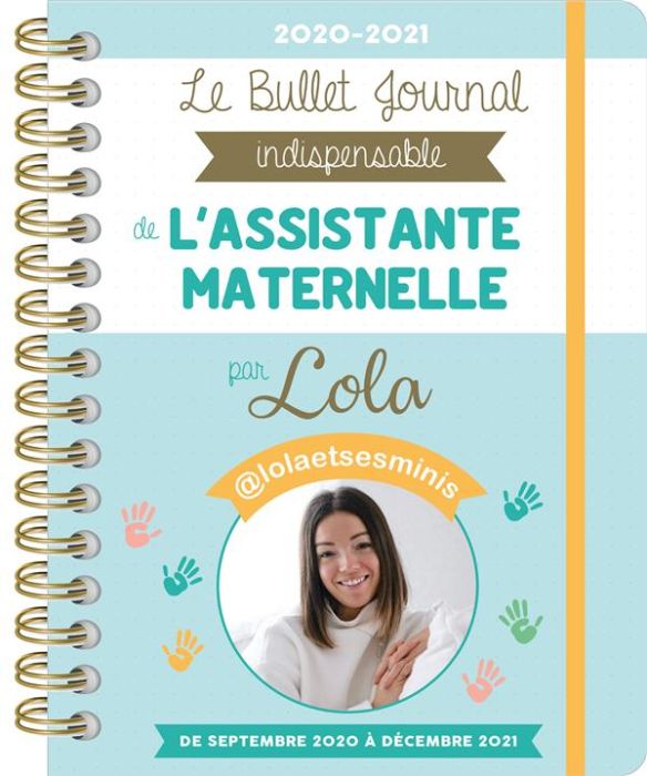 Emprunter Le Bullet Journal indispensable de l'Assistante maternelle. De septembre 2020 à août 2021, Edition 2 livre