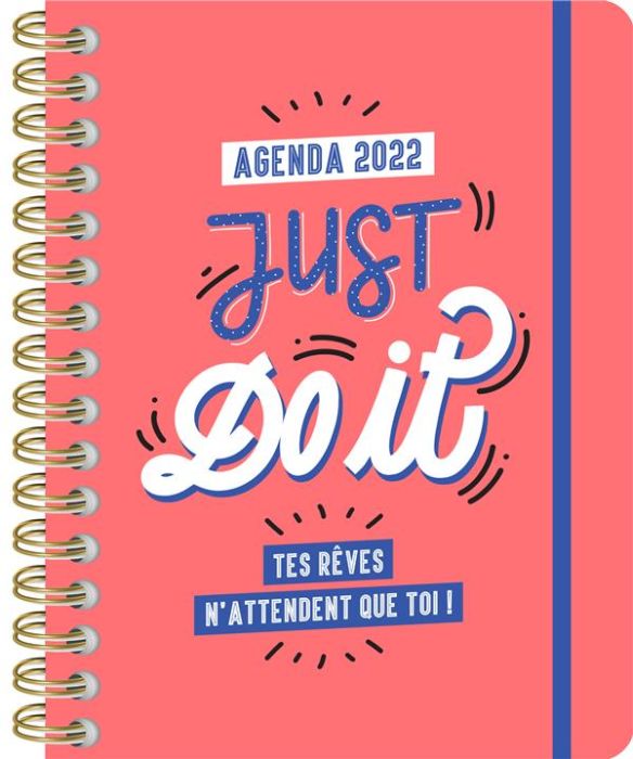Emprunter Agenda Just do it. Tes rêves n'attendent que toi ! Edition 2022 livre