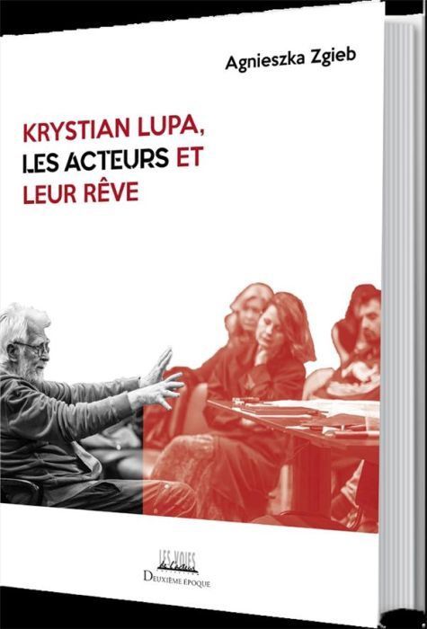 Emprunter Krystian Lupa, les acteurs et leur rêve livre