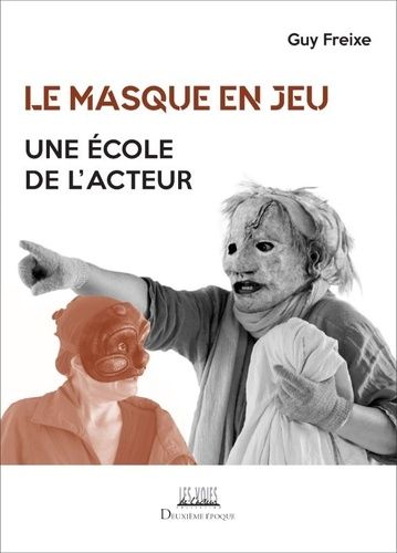 Emprunter Le masque en jeu. Une école de l'acteur livre