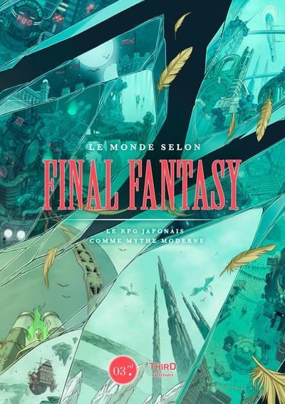 Emprunter Le monde selon Final Fantasy. Le RPG japonais comme mythe moderne livre