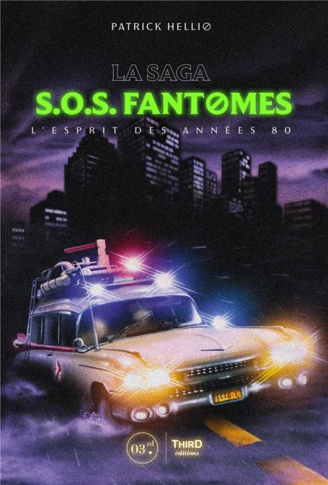 Emprunter La saga SOS Fantômes. L'esprit des années 80 livre