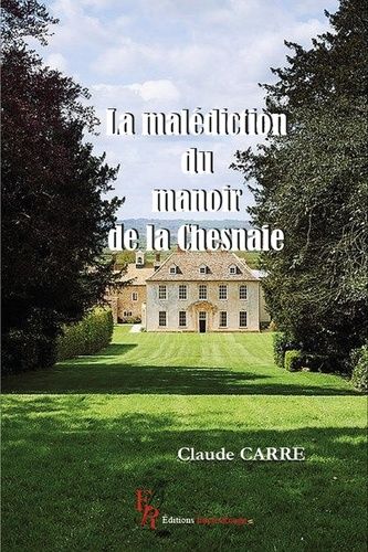 Emprunter La malédiction du manoir de la Chesnaie livre