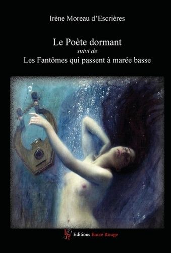 Emprunter Le Poète dormant suivi de Les fantômes qui passent à marée basse livre