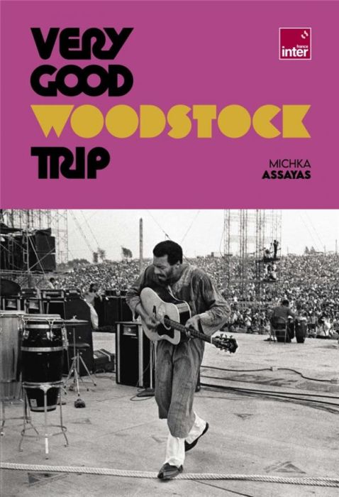 Emprunter Very Good Woodstock Trip livre