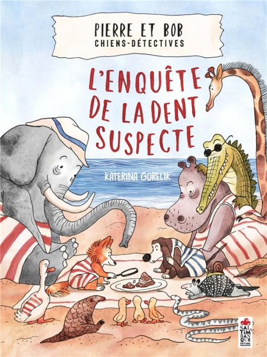 Emprunter Pierre et Bob chiens-détectives : L'enquête de la dent suspecte livre