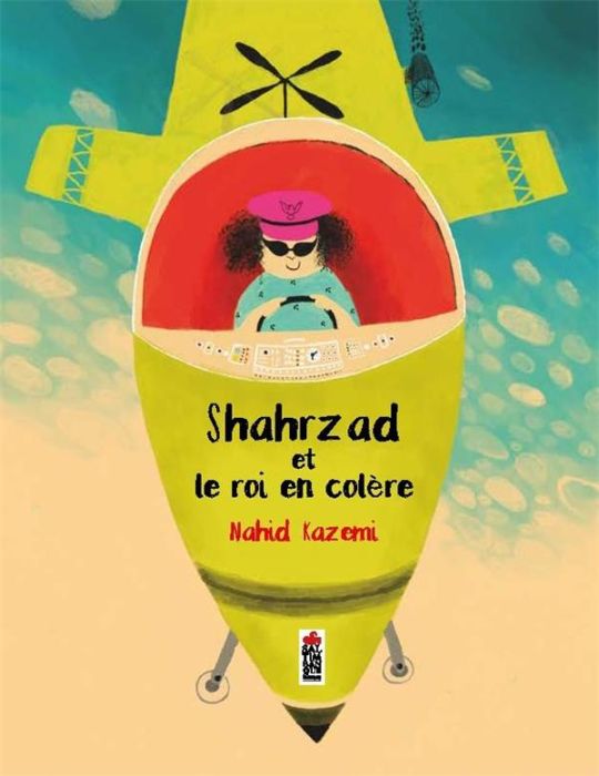 Emprunter Shahrzad et le roi en colère livre