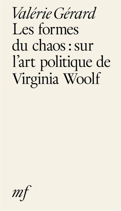 Emprunter Les formes du chaos : sur l’art politique de Virginia Woolf livre