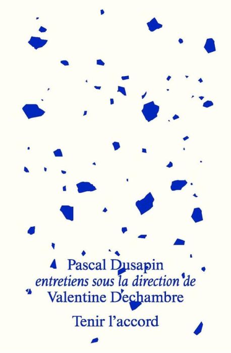 Emprunter Pascal Dusapin. Tenir l’accord, entretiens sur la musique et la psychanalyse livre