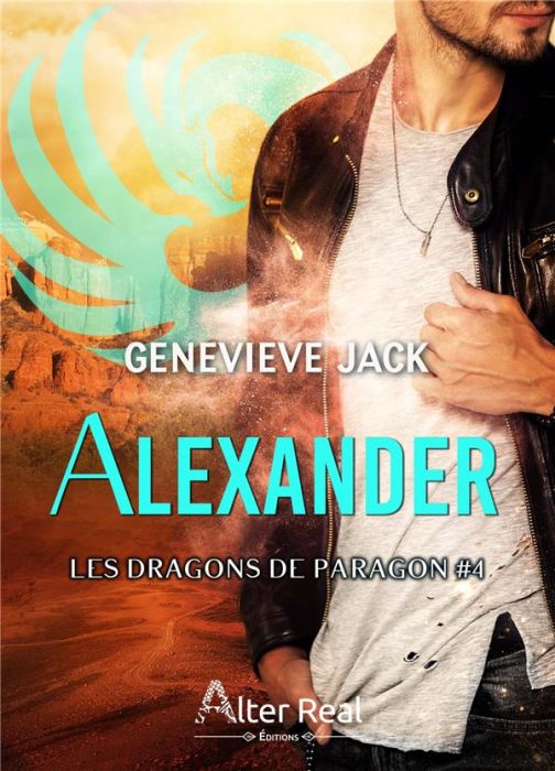 Emprunter Les Dragons de Paragon Tome 4 : Alexander livre