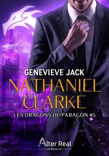 Emprunter Nathaniel Clarke. Les Dragons De Paragon-T05 livre