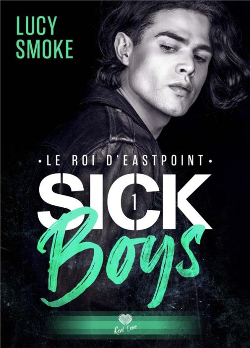 Emprunter Sick Boys Tome 1 : Le roi d'Eastpoint livre