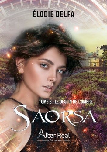 Emprunter Saorsa Tome 3 : Le destin de l'ombre livre