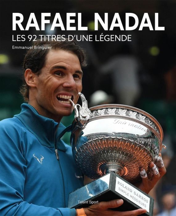 Emprunter Rafael Nadal. Les 92 titres d'une légende livre