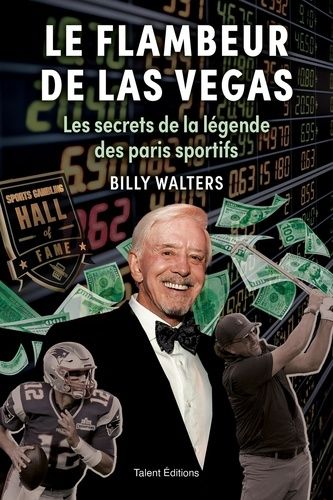 Emprunter Le flambeur de Las Vegas. Les secrets de la légende des paris sportifs livre