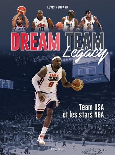 Emprunter Dream Team Legacy. Team USA et les stars de la NBA livre