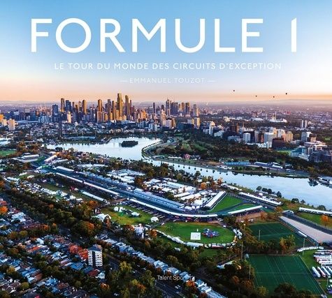 Emprunter Formule 1. Le tour du monde des circuits d'exception livre