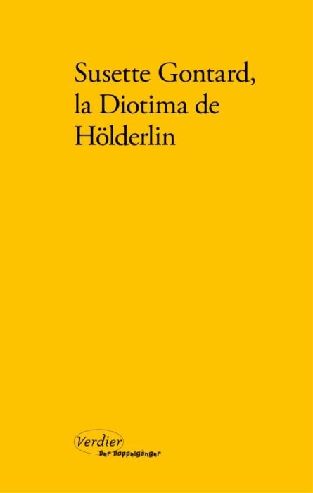 Emprunter Susette Gontard, la Diotima de Hölderlin. Poèmes, lettres, témoignages livre