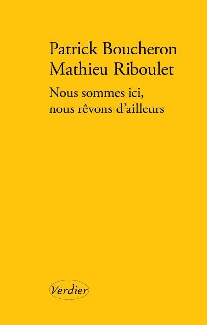 Emprunter Nous sommes ici, nous rêvons d'ailleurs. Une conversation sur l'histoire livre