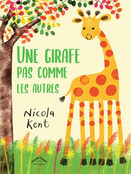 Emprunter Une girafe pas comme les autres livre