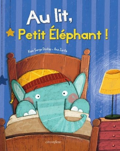 Emprunter Au lit, Petit Éléphant ! livre