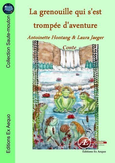 Emprunter La grenouille qui s'est trompée d'aventure livre