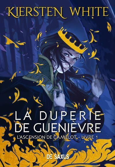 Emprunter L'ascension de Camelot Tome 1 : La duperie de Guenièvre livre