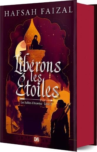 Emprunter Les Sables d'Arawiya Tome 2 : Libérons les étoiles. Edition collector livre