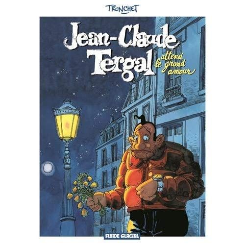 Emprunter Jean-Claude Tergal Tome 2 : Jean-Claude Tergal attend le grand amour livre