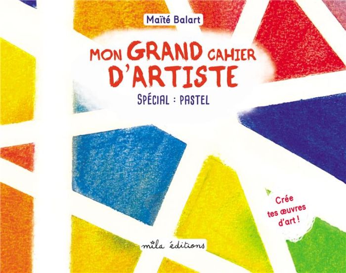 Emprunter Mon grand cahier d’artiste. Spécial : pastel livre