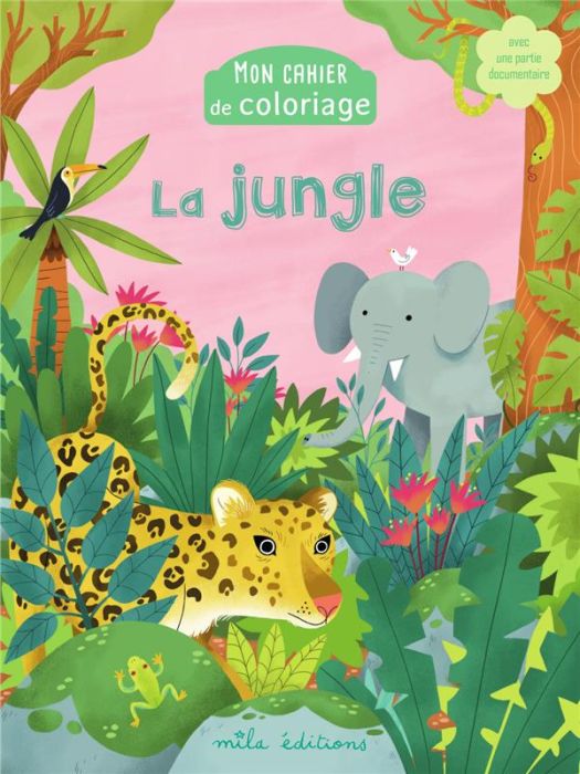 Emprunter Mon cahier de coloriage la jungle. Avec une partie documentaire livre