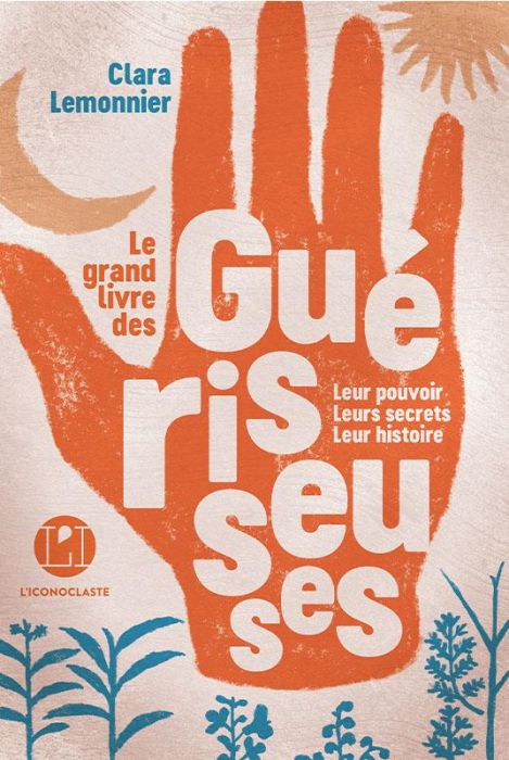 Emprunter Le grand livre des guérisseuses livre