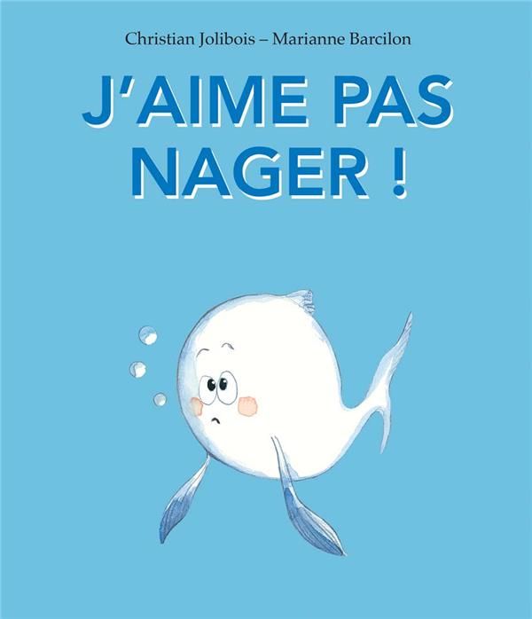 Emprunter J'aime pas nager ! livre