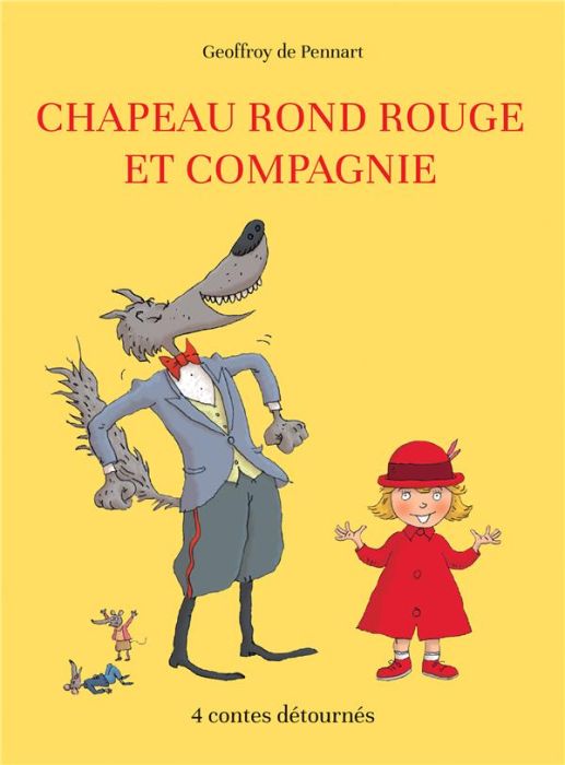 Emprunter Chapeau rond rouge et compagnie. 4 contes détournés livre