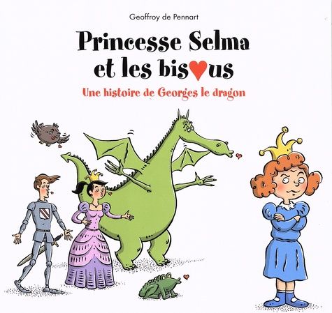 Emprunter Georges le dragon : Princesse Selma et les bisous livre