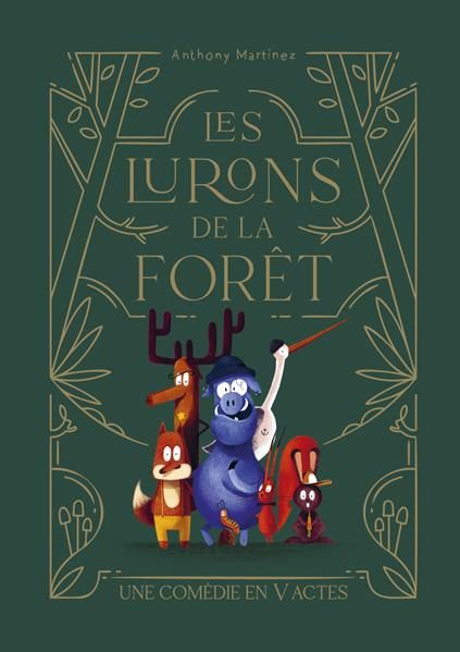 Emprunter Les lurons de la forêt. Une comédie en V actes livre