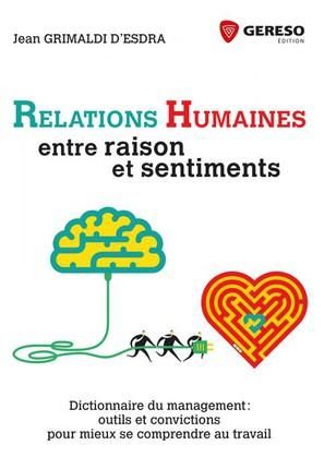 Emprunter Relations humaines : entre raison et sentiments. Dictionnaire du management : outils et convictions livre