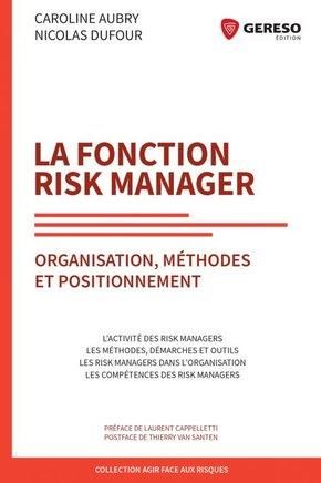 Emprunter La fonction risk manager. Organisation, méthodes et positionnement livre