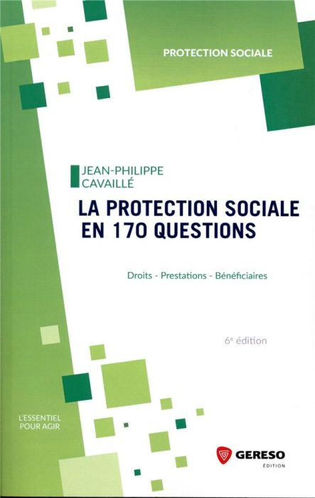 Emprunter La protection sociale en 170 questions. Droits, prestations, bénéficiaires, 6e édition livre