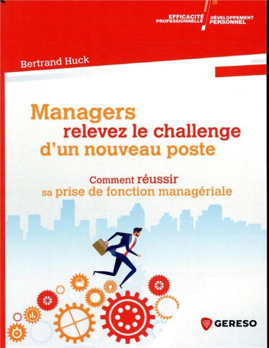 Emprunter Managers, relevez le challenge d'un nouveau poste. Réussir sa prise de fonction managériale livre