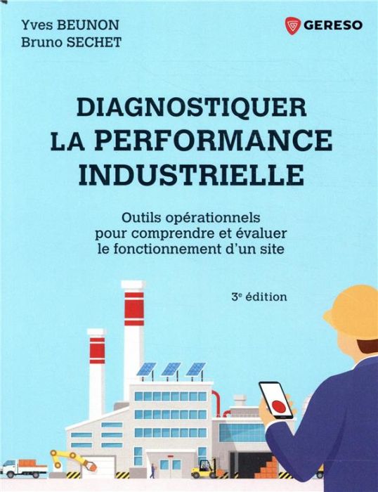 Emprunter Diagnostiquer la performance industrielle. Outils opérationnels pour comprendre et évaluer le foncti livre