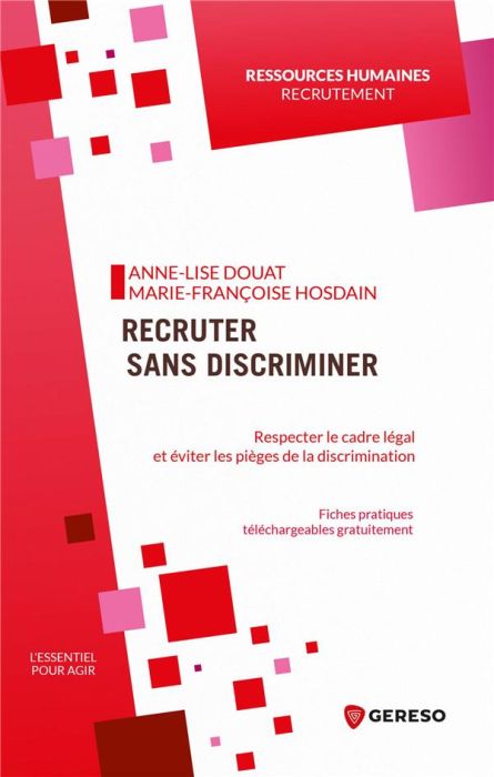 Emprunter Recruter sans discriminer. Respecter le cadre légal et éviter les pièges de la discrimination livre