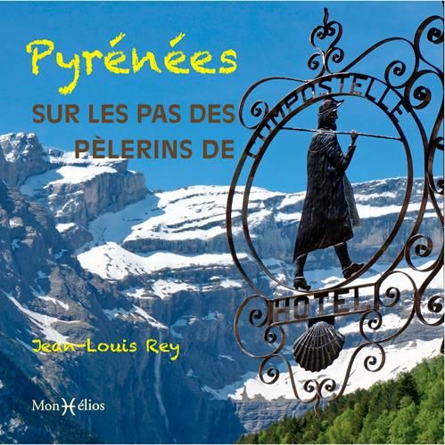 Emprunter Pyrénées. Sur les pas des pèlerins de Compostelle livre