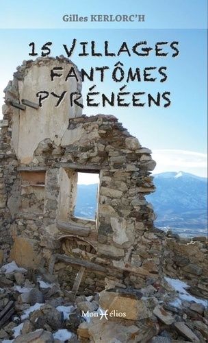 Emprunter 15 villages fantômes pyrénéens livre