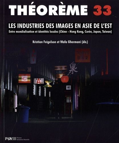 Emprunter Les industries des images en Asie de l'Est. Entre mondialisation et identités locales (Chine - Hong livre