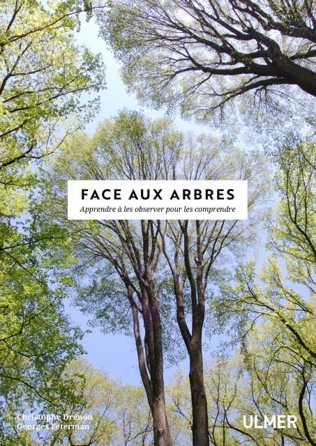 Emprunter Face aux arbres. Apprendre à les observer pour les comprendre, Edition revue et augmentée livre