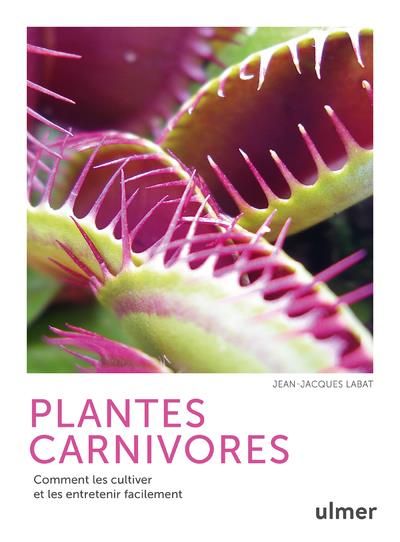 Emprunter Plantes carnivores. Comment les cultiver et les entretenir facilement livre